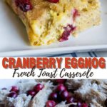 Cranberry Eggnog French Toast Casserole