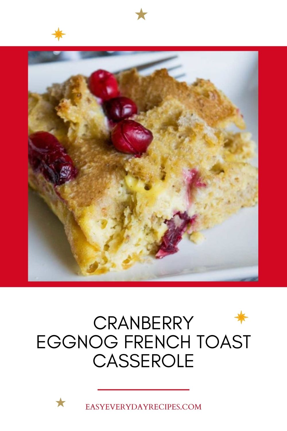 Cranberry Eggnog French Toast Casserole 15 Cranberry Eggnog French Toast Casserole pin 2