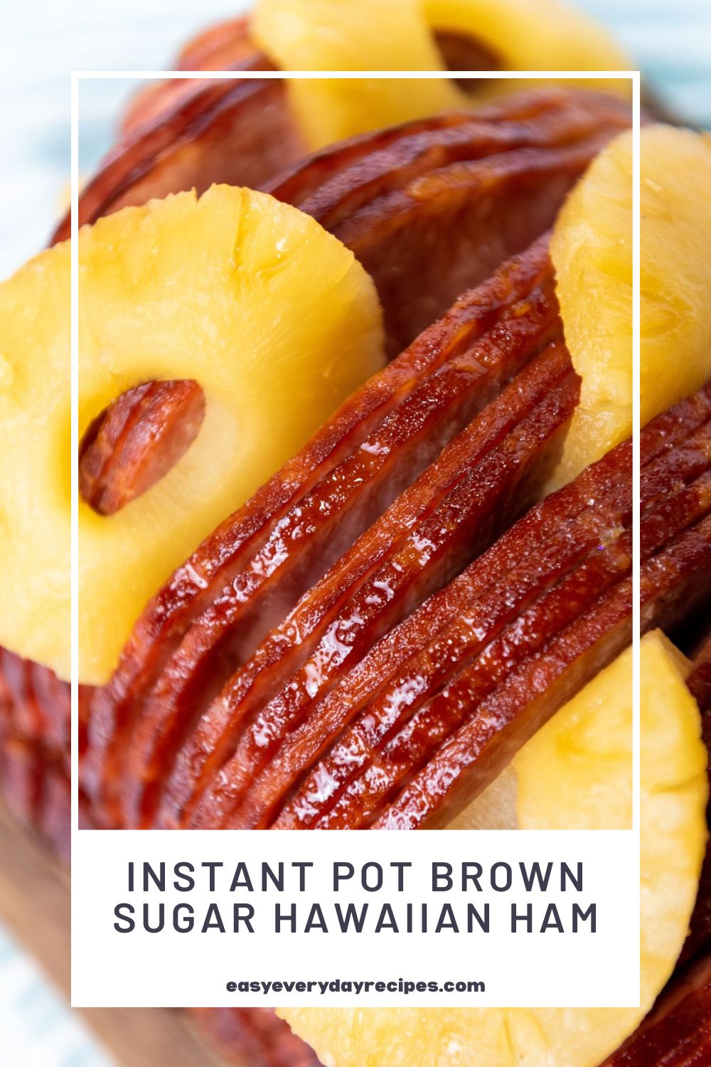 Instant Pot Brown Sugar Hawaiian Ham 12 Instant Pot Brown Sugar Hawaiian Ham pin 2