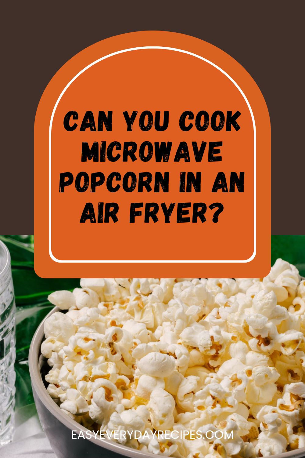 Can You Cook Microwave Popcorn in An Air Fryer? 5 Can You Cook Microwave Popcorn in An Air Fryer pin