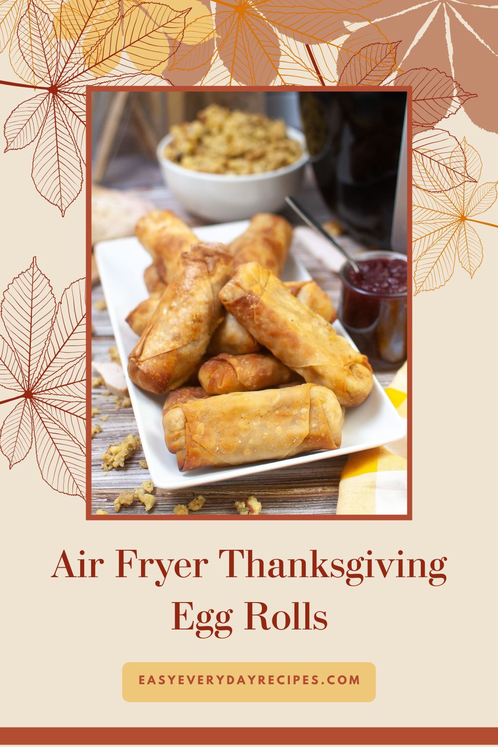 Air Fryer Thanksgiving Egg Rolls 13 Air Fryer Thanksgiving Egg Rolls pin 2