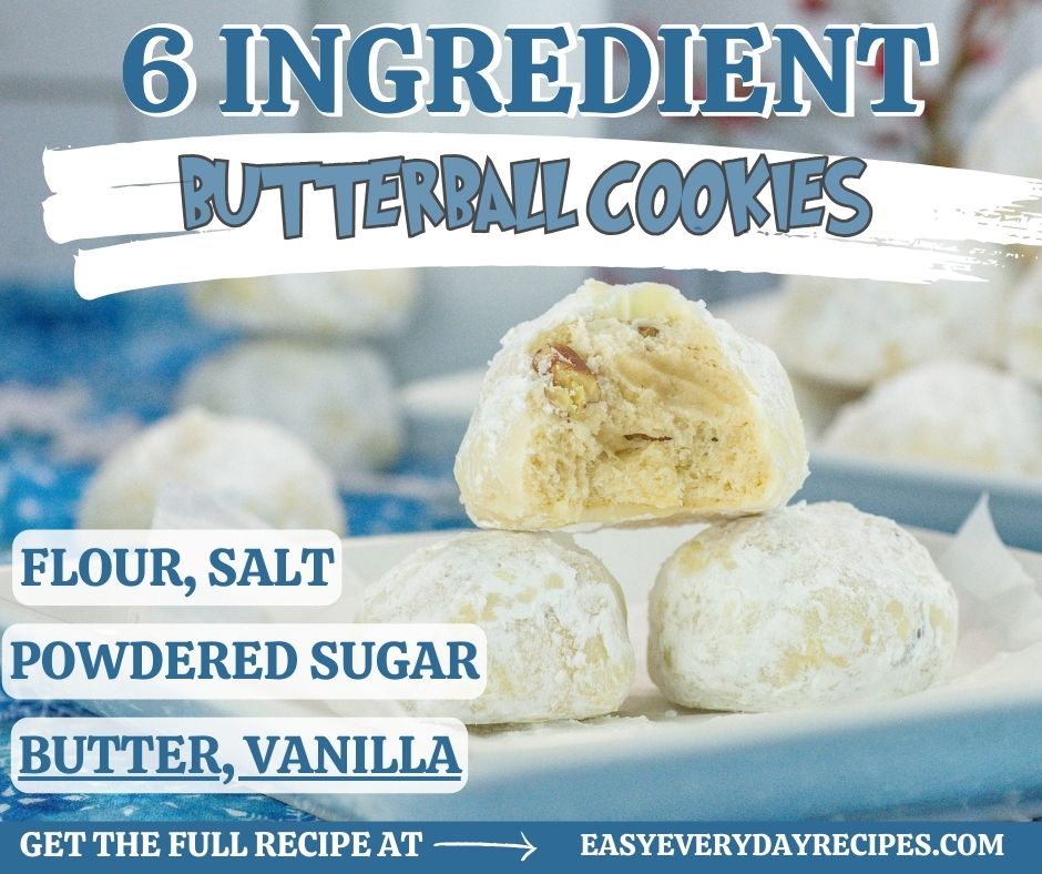 6 ingredient butterball cookies.