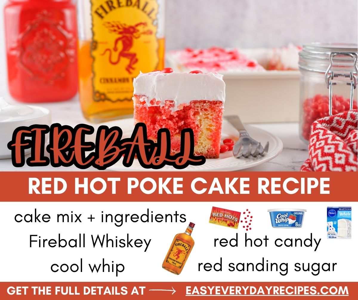 Fireball red hot poke cake recipe.