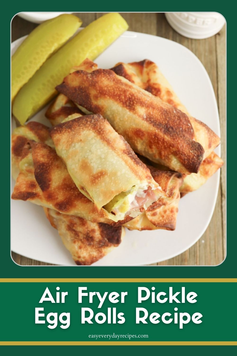 Ham Cheese Pickle Roll Ups Egg Rolls 16 Air Fryer Pickle Egg Rolls Recipe pin