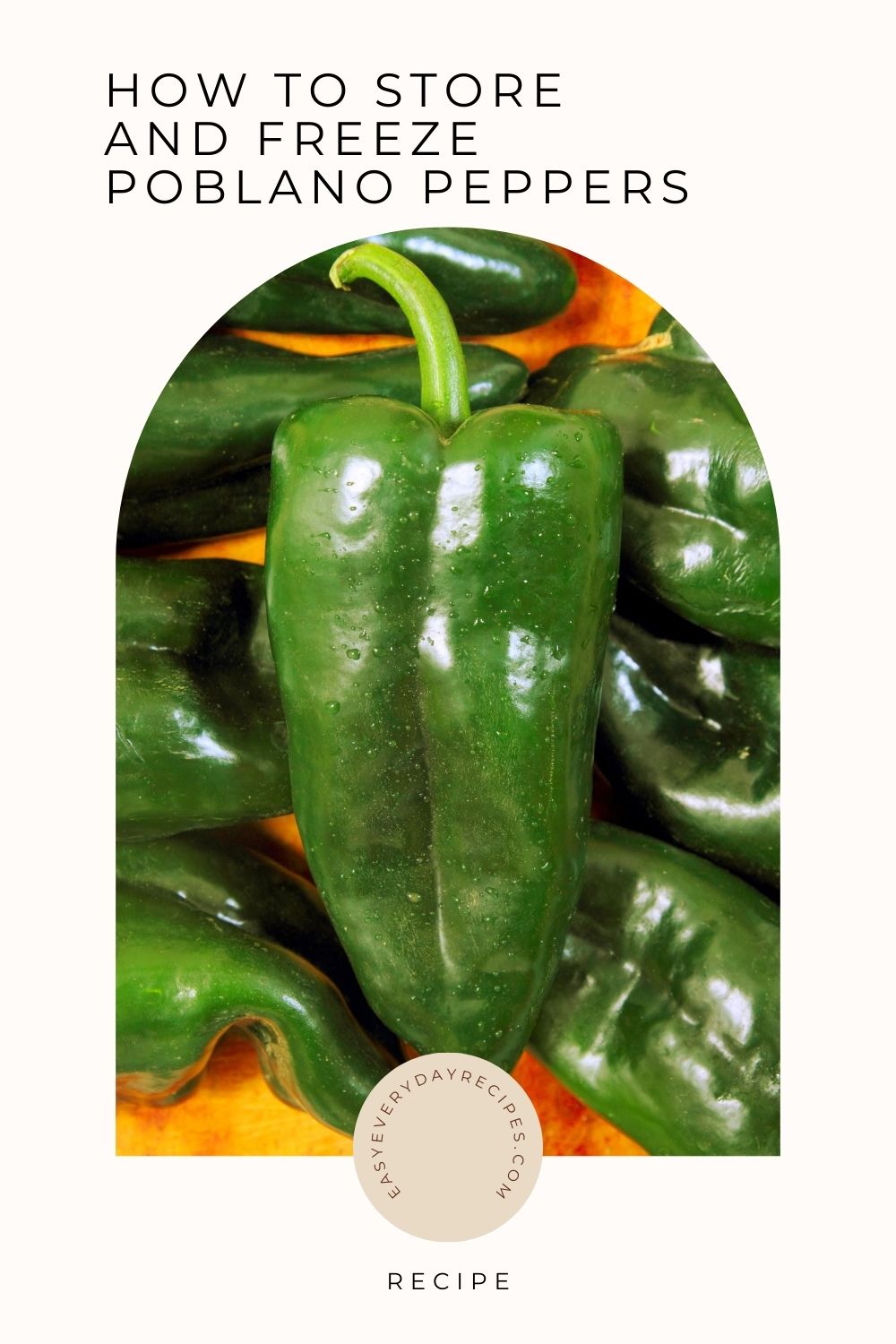 How To Store and Freeze Poblano Peppers 8 How To Store and Freeze Poblano Peppers pin