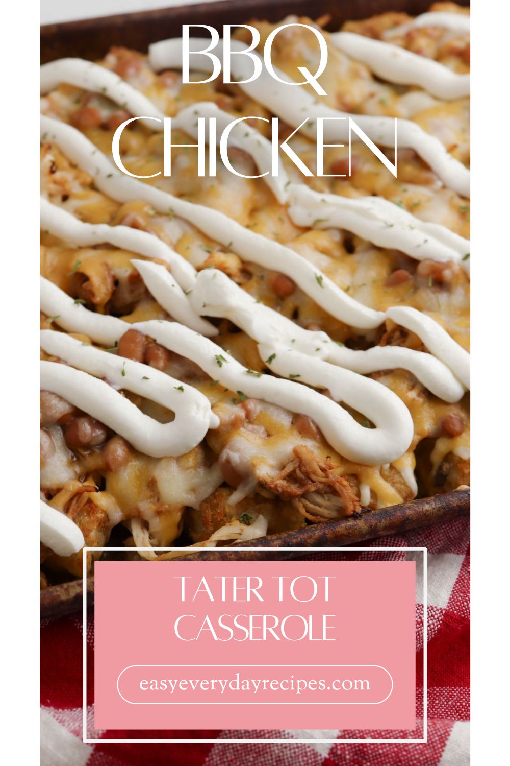 BBQ Chicken Tater Tot Casserole 16 BBQ Chicken Tater Tot Casserole pin 1