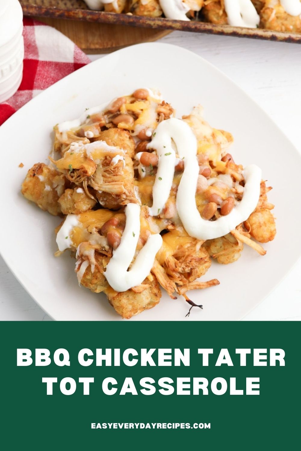 BBQ Chicken Tater Tot Casserole 17 BBQ Chicken Tater Tot Casserole pin 2