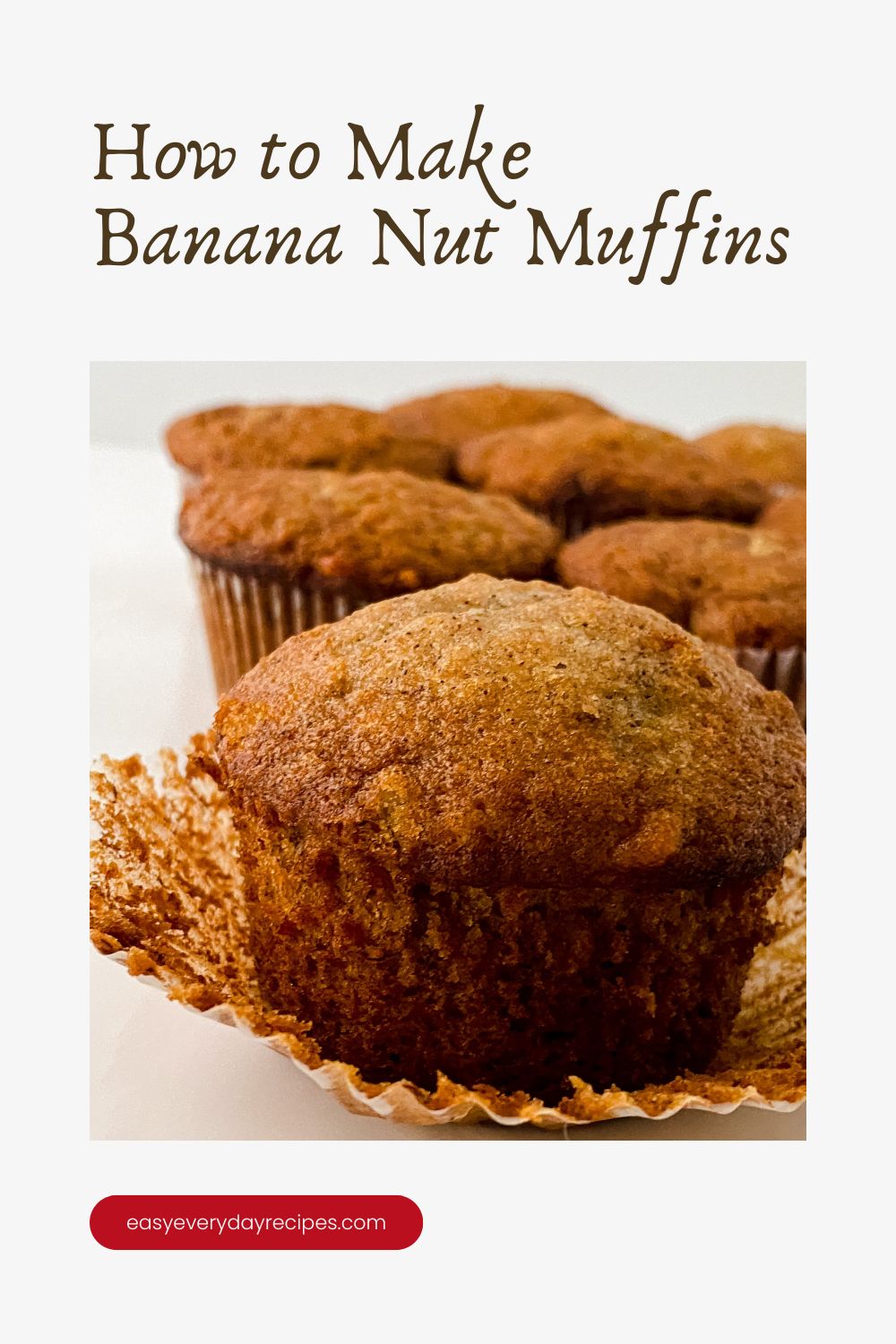 How to Make Banana Nut Muffins 10 How to Make Banana Nut Muffins pin