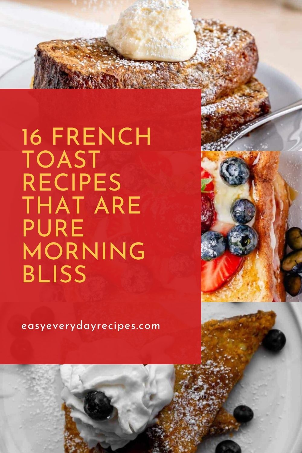 Start Your Day Right with These 16 Delicious French Toast Recipes 19 16 French Toast Recipes That Are Pure Morning Bliss pin