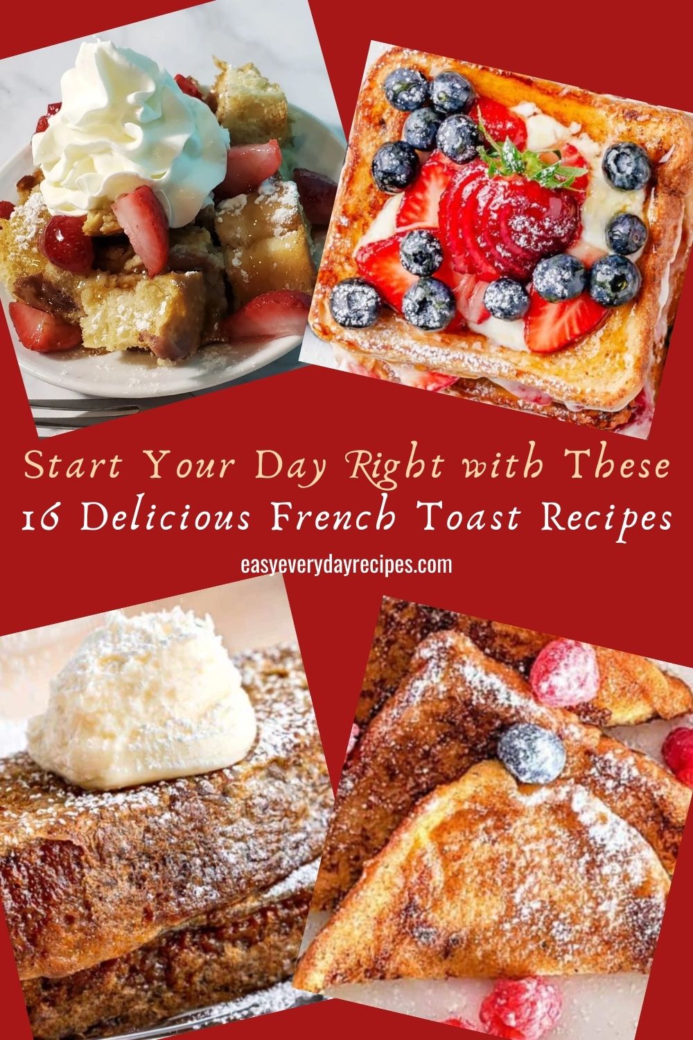 Start Your Day Right with These 16 Delicious French Toast Recipes 17 Start Your Day Right with These 16 Delicious French Toast Recipes pin