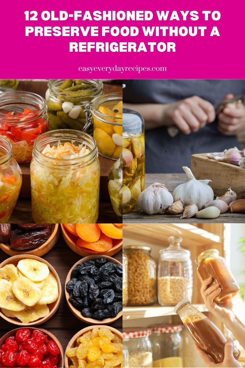 12 Old-Fashioned Ways to Preserve Food Without a Refrigerator 16 12 Old Fashioned Ways to Preserve Food Without a Refrigerator pin 1
