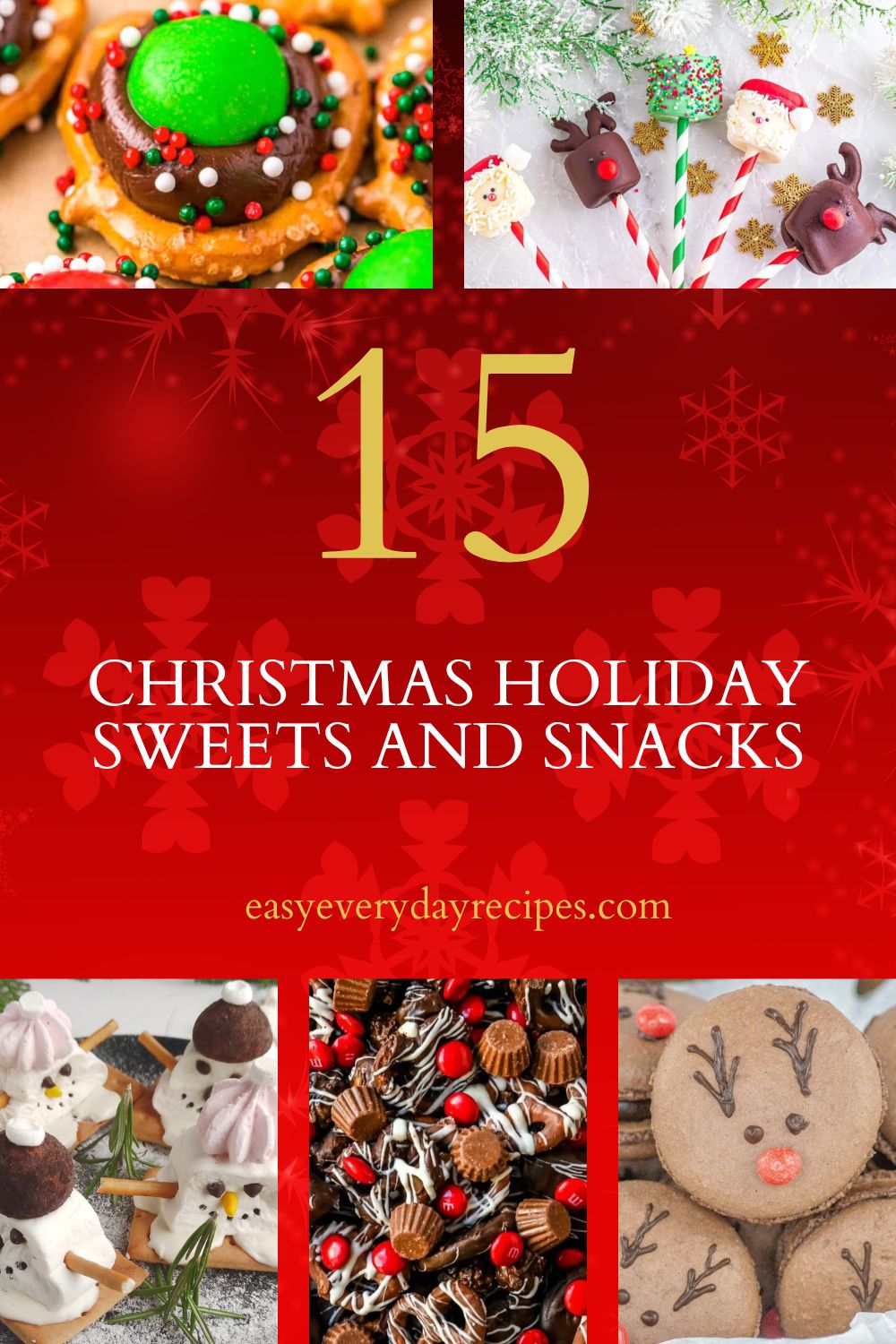 15 Holiday Sweets and Snacks Too Good to Resist 20 15 christmas Holiday Sweets and Snacks pin