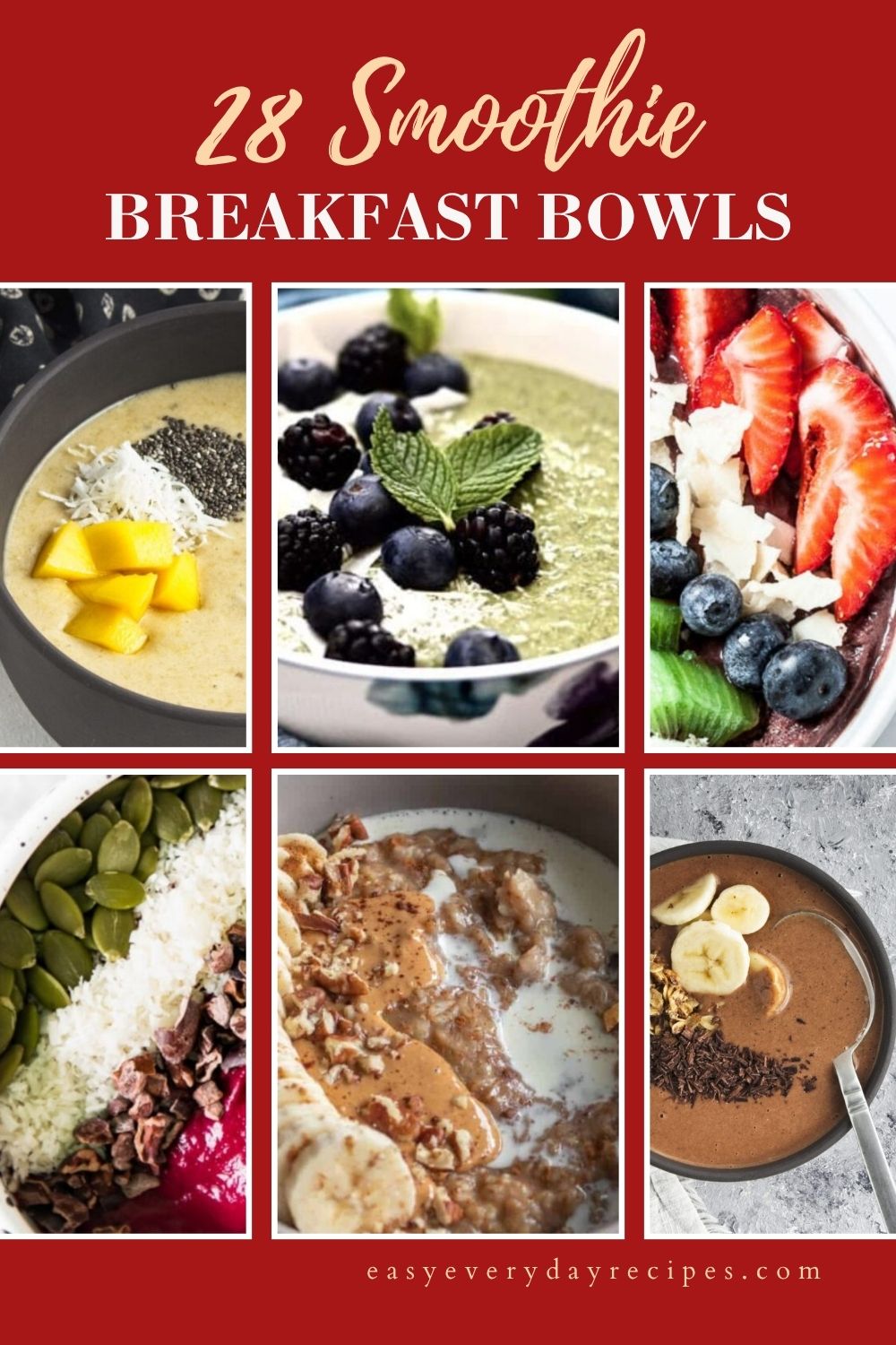 28 Smoothie Bowls That Taste Like Pure Dessert for Breakfast 34 28 Smoothie Breakfast Bowls pin
