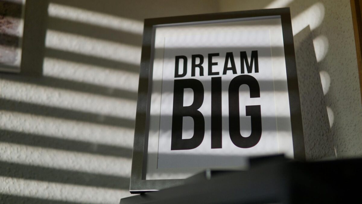 6 Ways Avoiding Shortcuts Can Actually Hold You Back 2 dream-big-signage