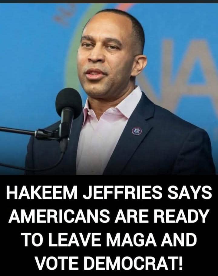 Jeffries Sees Democratic Shift as Voters Sour on MAGA