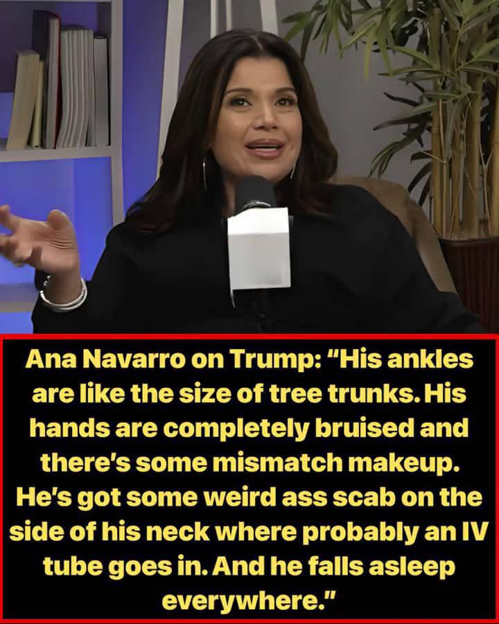 Ana Navarro Takes Aim at Trump’s Bruised Hands and Swollen Ankles as Health Questions Return