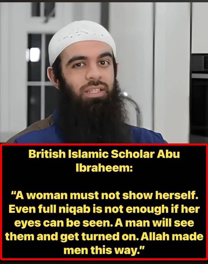 British Islamic Scholar Abu Ibraheem Sparks Debate After Saying Even Women’s Eyes Can Draw Male Attention