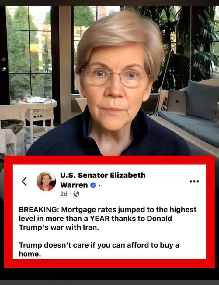 Elizabeth Warren Says Trump’s Iran War Is Hitting Home as Mortgage Rates Reach 52-Week High